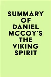 Book cover of Summary of Daniel McCoy's The Viking Spirit by IRB Media