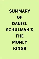 Book cover of Summary of Daniel Schulman's The Money Kings by IRB Media