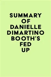 Book cover of Summary of Danielle DiMartino Booth's Fed Up by IRB Media