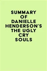 Book cover of Summary of Danielle Henderson's The Ugly Cry by Unknown