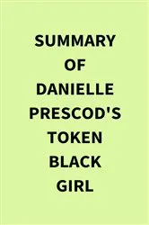 Book cover of Summary of Danielle Prescod's Token Black Girl by IRB Media