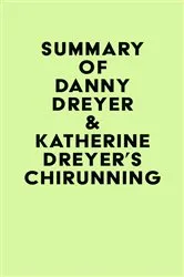 Book cover of Summary of Danny Dreyer & Katherine Dreyer's ChiRunning by IRB Media
