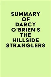 Book cover of Summary of Darcy O'Brien's The Hillside Stranglers by Unknown