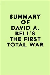 Book cover of Summary of David A. Bell's The First Total War by Unknown