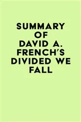 Book cover of Summary of David A. French's Divided We Fall by Unknown