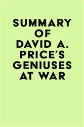 Book cover of Summary of David A. Price's Geniuses at War by IRB Media