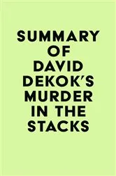 Book cover of Summary of David Dekok's Murder in the Stacks by IRB Media