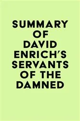 Book cover of Summary of David Enrich's Servants of the Damned by IRB Media