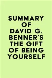 Book cover of Summary of David G. Benner's The Gift of Being Yourself by IRB Media