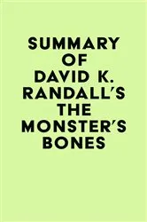 Book cover of Summary of David K. Randall's The Monster's Bones by IRB Media