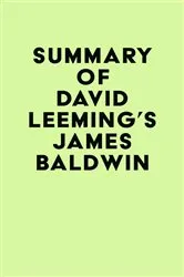 Book cover of Summary of David Leeming's James Baldwin by IRB Media