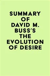Book cover of Summary of David M. Buss's The Evolution of Desire by Unknown