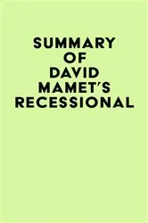 Book cover of Summary of David Mamet's Recessional by IRB Media