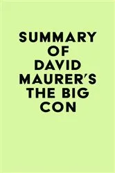 Book cover of Summary of David Maurer's The Big Con by Unknown