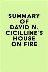 Book cover of Summary of David N. Cicilline's House on Fire by IRB Media
