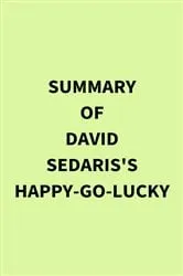 Book cover of Summary of David Sedaris's HappyGoLucky by IRB Media