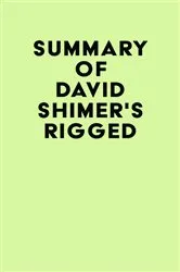 Book cover of Summary of David Shimer's Rigged by Unknown