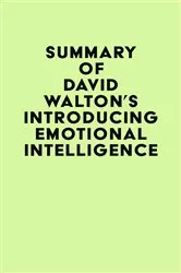Book cover of Summary of David Walton's Introducing Emotional Intelligence by Unknown