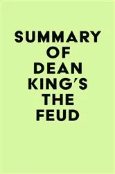 Book cover of Summary of Dean King's The Feud by IRB Media