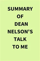 Book cover of Summary of Dean Nelson's Talk to Me by IRB Media
