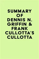 Book cover of Summary of Dennis N. Griffin & Frank Cullotta's Cullotta by Unknown