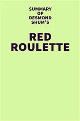 Book cover of Summary of Desmond Shum's Red Roulette by Unknown