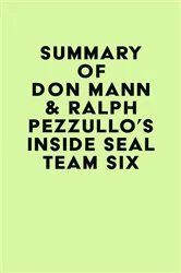 Book cover of Summary of Don Mann & Ralph Pezzullo's Inside SEAL Team Six by Unknown
