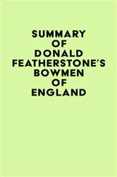 Book cover of Summary of Donald Featherstone's Bowmen of England by Unknown