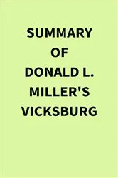 Book cover of Summary of Donald L. Miller's Vicksburg by IRB Media