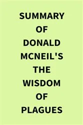 Book cover of Summary of Donald McNeil's The Wisdom of Plagues by IRB Media