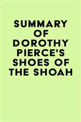 Book cover of Summary of Dorothy Pierce's Shoes of the Shoah by Unknown