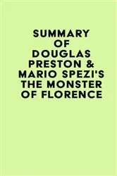 Book cover of Summary of Douglas Preston & Mario Spezi's The Monster of Florence by IRB Media