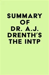 Book cover of Summary of Dr. A.J. Drenth's The INTP by IRB Media