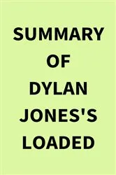 Book cover of Summary of Dylan Jones's Loaded by IRB Media