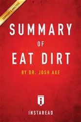 Book cover of Summary of Eat Dirt by . IRB Media