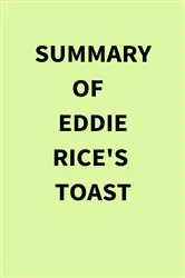 Book cover of Summary of Eddie Rice's Toast by IRB Media
