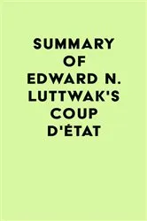Book cover of Summary of Edward N. Luttwak's Coup d'État by IRB Media