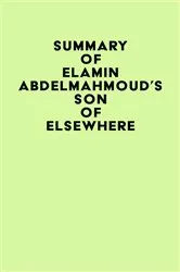 Book cover of Summary of Elamin Abdelmahmoud's Son of Elsewhere by Unknown