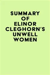 Book cover of Summary of Elinor Cleghorn's Unwell Women by IRB Media