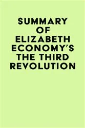 Book cover of Summary of Elizabeth Economy's The Third Revolution by IRB Media