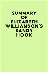 Book cover of Summary of Elizabeth Williamson's Sandy Hook by IRB Media
