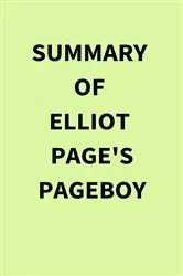 Book cover of Summary of Elliot Page's Pageboy by IRB Media
