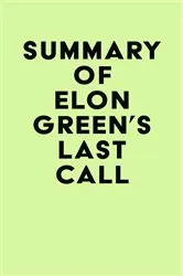 Book cover of Summary of Elon Green's Last Call by Unknown