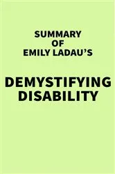 Book cover of Summary of Emily Ladau's Demystifying Disability by IRB Media