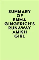 Book cover of Summary of Emma Gingerich's Runaway Amish Girl by Unknown