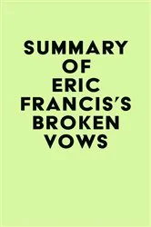 Book cover of Summary of Eric Francis's Broken Vows by Unknown