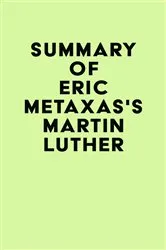 Book cover of Summary of Eric Metaxas's Martin Luther by Unknown