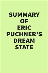 Book cover of Summary of Eric Puchner’s Dream State by IRB Media