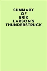 Book cover of Summary of Erik Larson's Thunderstruck by Unknown