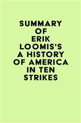 Book cover of Summary of Erik Loomis's A History of America in Ten Strikes by IRB Media